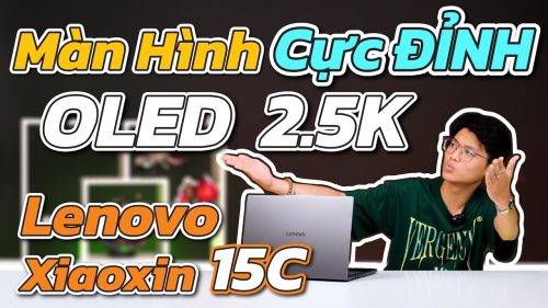 Đây là màn hình ẢO NHẤT tầm giá? REVIEW Lenovo Xiaoxin 15c OLED 2025 (Ideapad Slim 3)